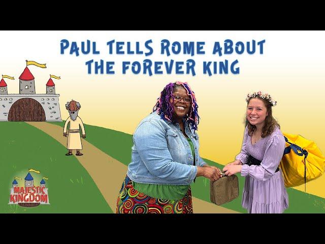 Paul Tells Rome About The Forever King! | Majestic Kingdom