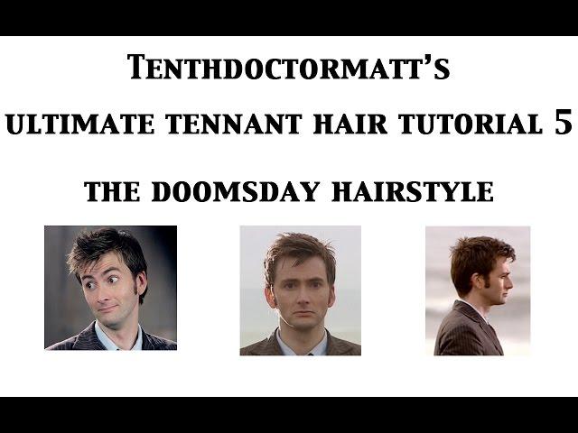 The Doomsday Hairstyle : Ultimate Tennant Hair Tutorial 5 (Tenth Doctor Cosplay)