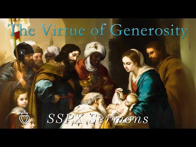 The Virtue of Generosity - SSPX Sermons