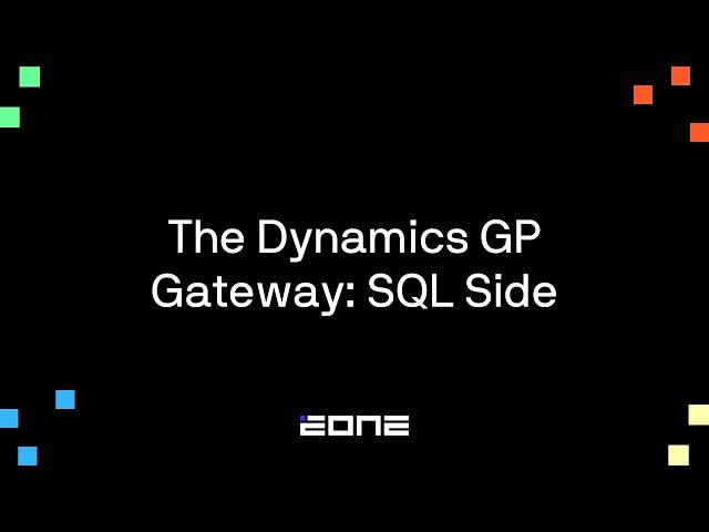 The Dynamics GP Gateway: SQL Side
