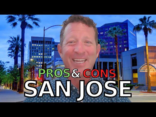 Living In San Jose California  - Pros & Cons