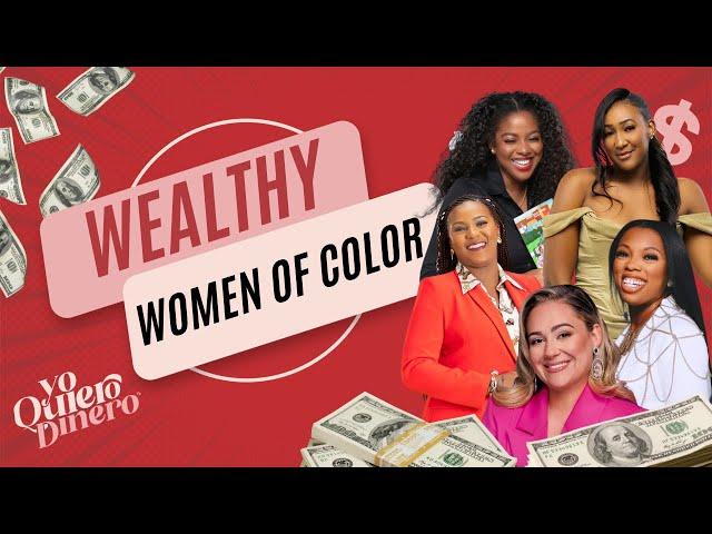 Women of Color Can Be Wealthy Too