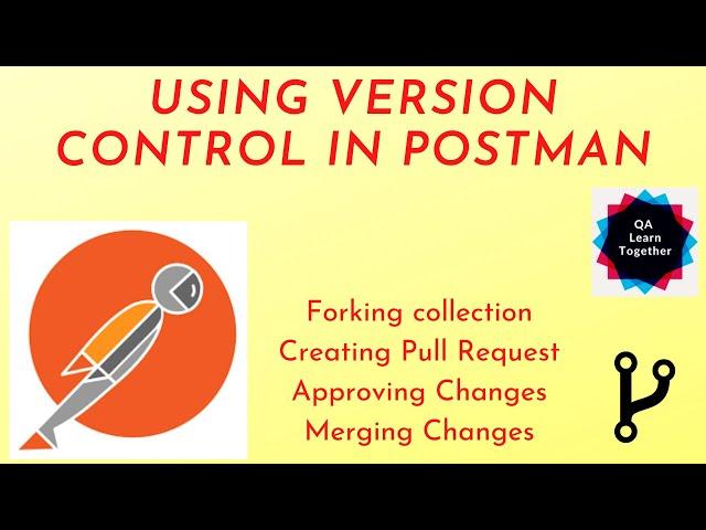 POSTMAN -  Version Control in Postman | Forking, Pull Request & Merging of Collections | Postman V8