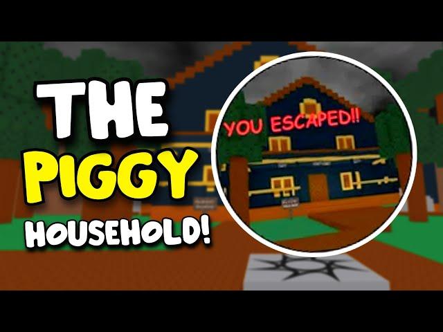 How to ESCAPE The PIGGY HOUSEHOLD!