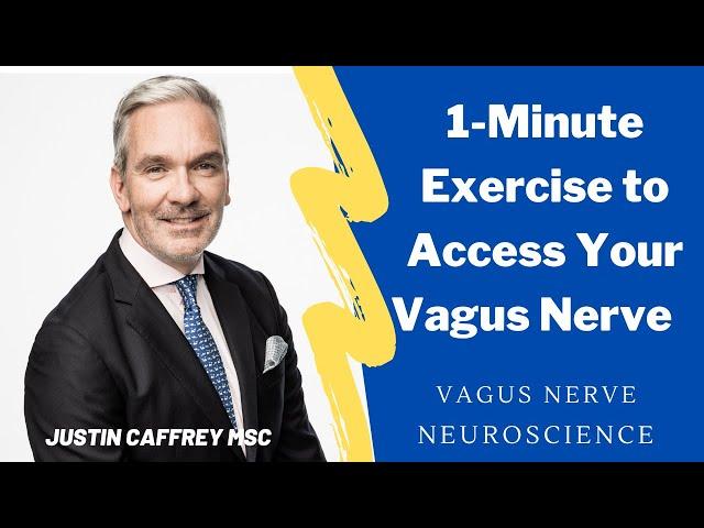 How do use a simple 1 minute exercise to tap into your Vagus Nerve.