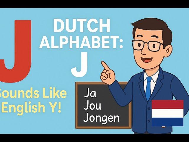 Dutch Alphabet J Pronunciation Guide