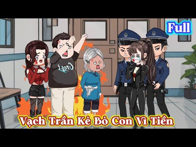 Quả Báo Cho Kẻ Bỏ Con Vì Tiền - Full| Tổ Ấm Nhỏ