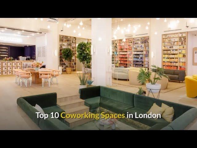 top 10 coworking spaces in london