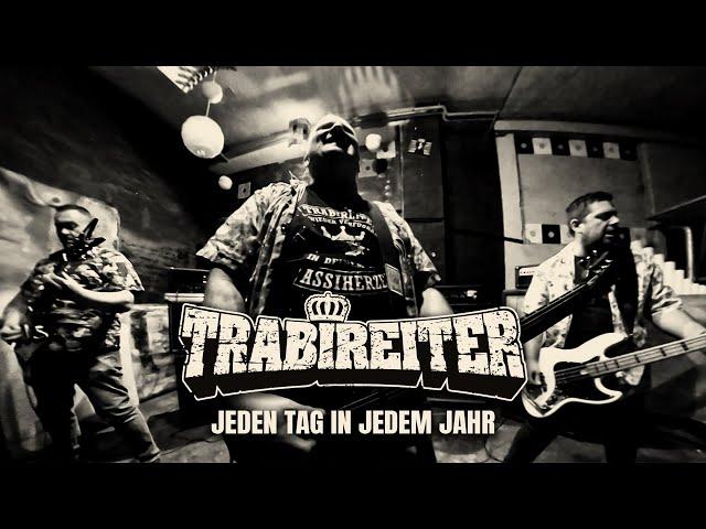 Trabireiter - "Jeden Tag in jedem Jahr" (Offizielles Video)