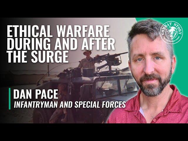 Surviving the Surge in Iraq | Special Forces and Infantryman | The Surge | 7th GRP 1st ID | Dan Pace