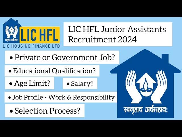 LIC HFL Junior Assistants Recruitment 2024 - Government or Private Job - Everything Explained