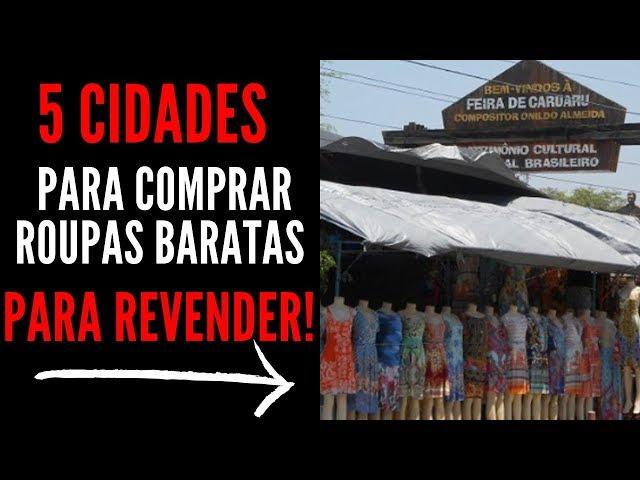 5 CIDADES PARA COMPRAR ROUPAS BARATAS PARA REVENDER