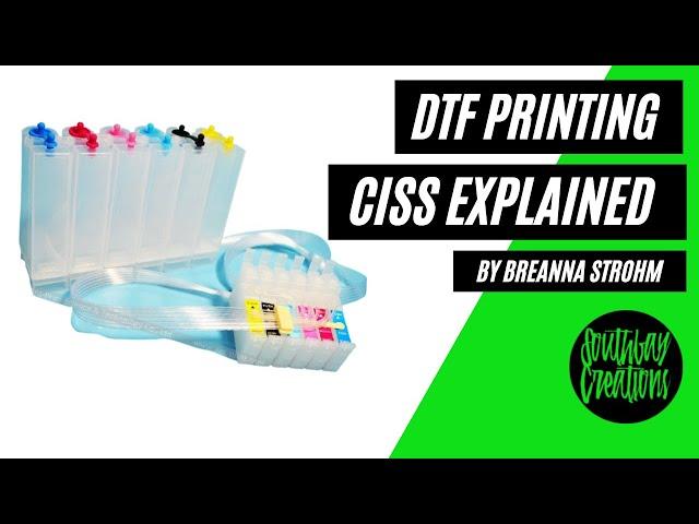 CISS System Explained!  DTF and Sublimation