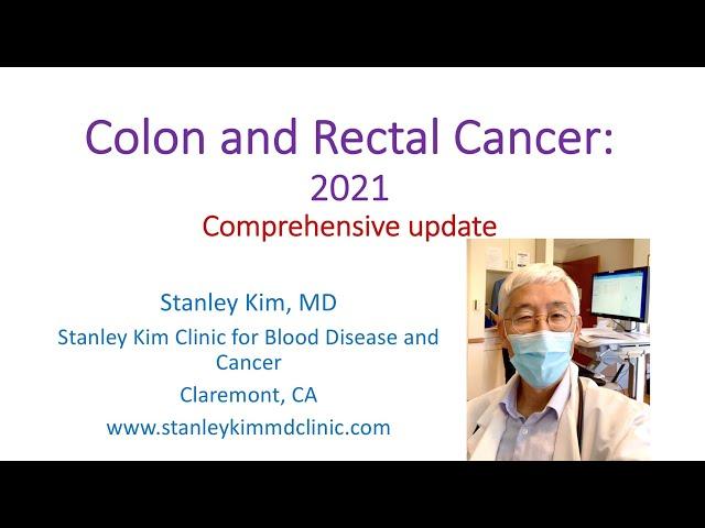 Colon and Rectal Cancer (Part 1): Comprehensive update