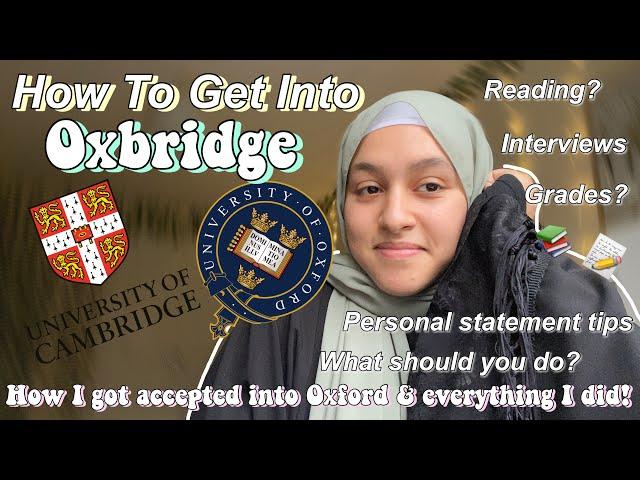 HOW I GOT INTO THE UNIVERSITY OF OXFORD! My Experience and Tips