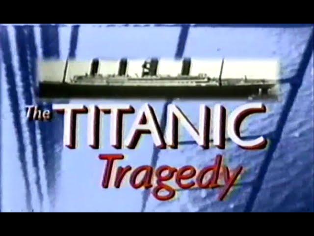 The Titanic Tragedy 1997