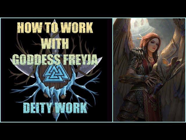 HOW TO WORK WITH THE GODDESS FREYJA - DEITY WORK