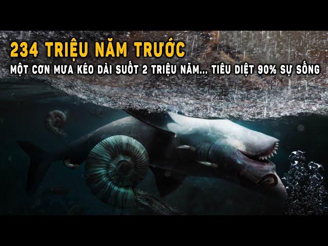 234 triệu năm trước, Trái đất từng có một trận mưa kéo dài 2 triệu năm | Khoa Học và Khám Phá