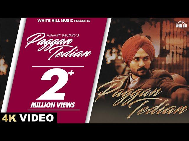 HIMMAT SANDHU : Paggan Tedian (Official Video) Desi Crew | Mandeep Maavi |  Punjabi Song 2024