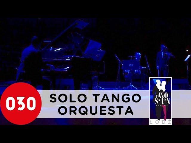 Solo Tango Orquesta – Triunfal at the 4th Łódź Tango Salon Festival 2014