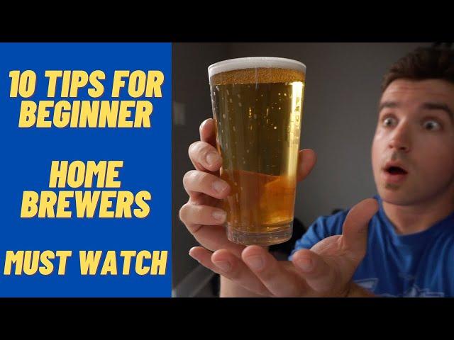 10 Beginner Home Brewer Tips(MUST WATCH)