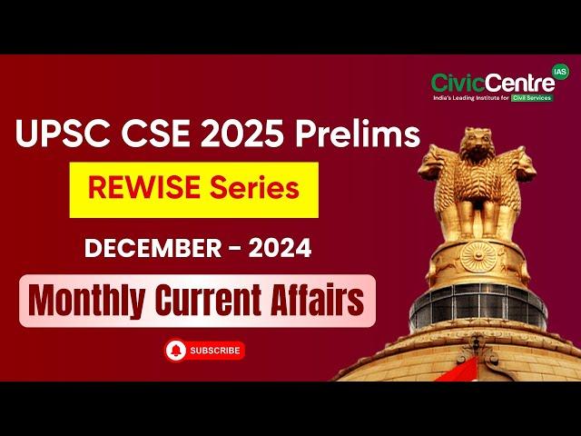 REwise | Monthly Current Affairs Revision for UPSC CSE 2025 | December Edition | CivicCentreIAS