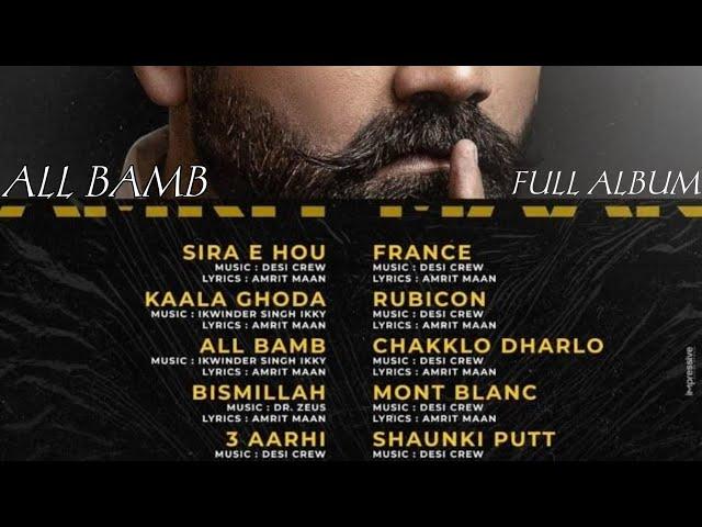 ALL BAMB (FULL ALBUM) | AMRIT MAAN | DESI CREW | NEW PUNJABI ALBUM 2021