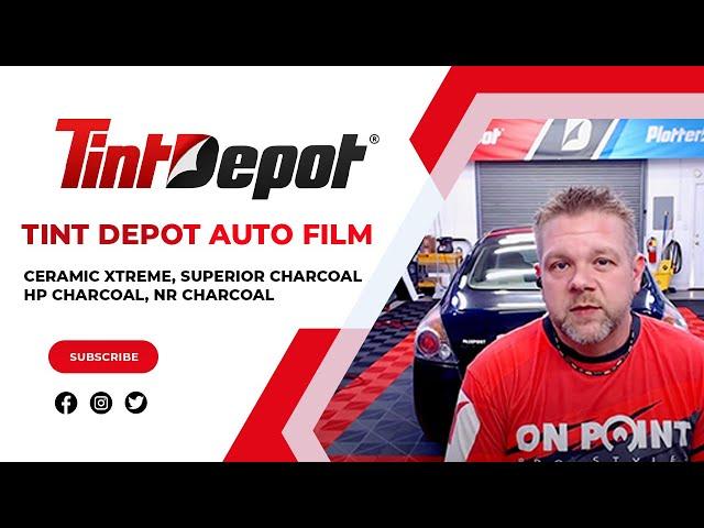 Tint Depot Auto Film | Ceramic Xtreme | Superior Charcoal | HP Charcoal | Nr Charcoal