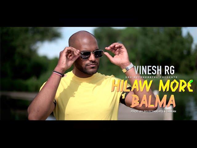 HILAW MORE BALMA - VINESH RG | PROD. BY SLCTBTS & DAMIAN (OFFICIAL MUSICVIDEO)