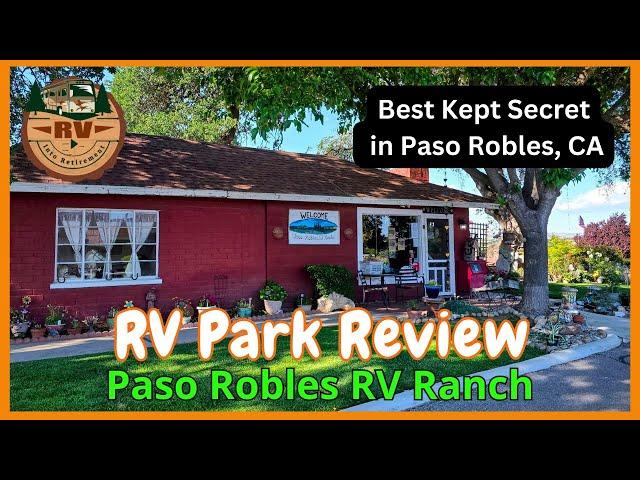 Paso Robles RV Ranch - The Best Kept Secret in Paso Robles
