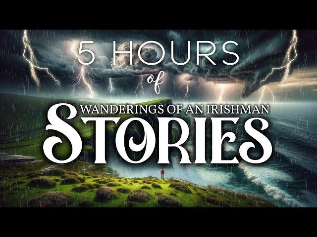 An Extra-Long Sleep Story Collection: 5 Hours Of My 'Wanderings of an Irishman' Stories