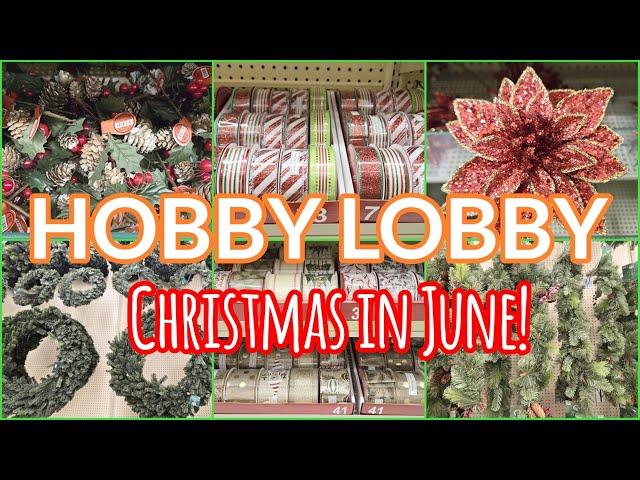 HOBBY LOBBY CHRISTMAS IN JUNE 2024 SHOP WITH ME! CHRISTMAS DECOR