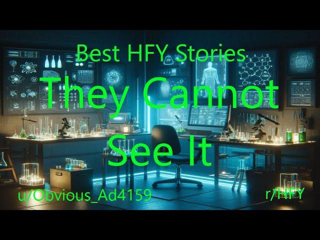 Best HFY Sci-Fi Stories: They Cannot See It