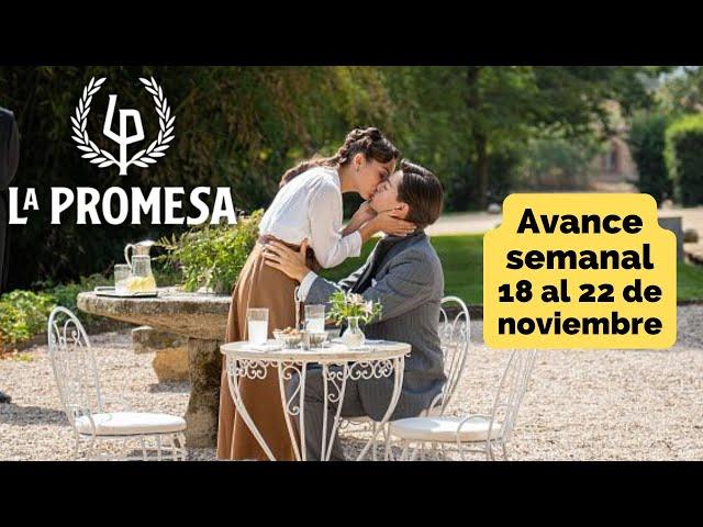 LA PROMESA Avance Semanal del 18 al 22 de noviembre PELAYO y CATALINA fechan su boda #lapromesa