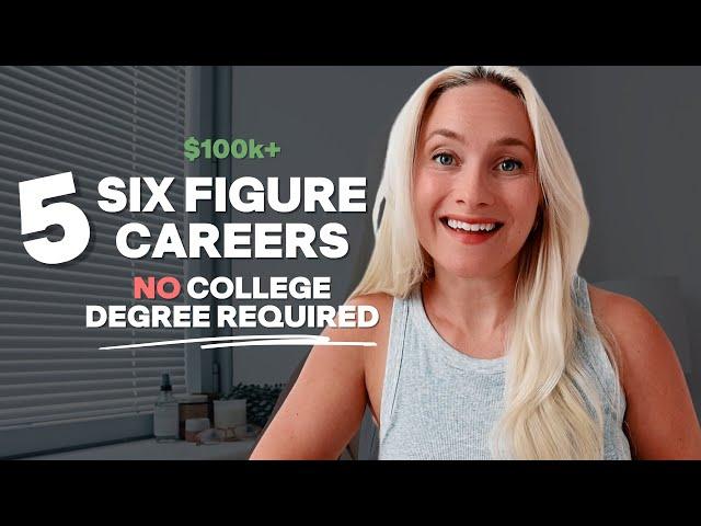 FIVE (5) $100k+ Careers (NO College Degree Required)