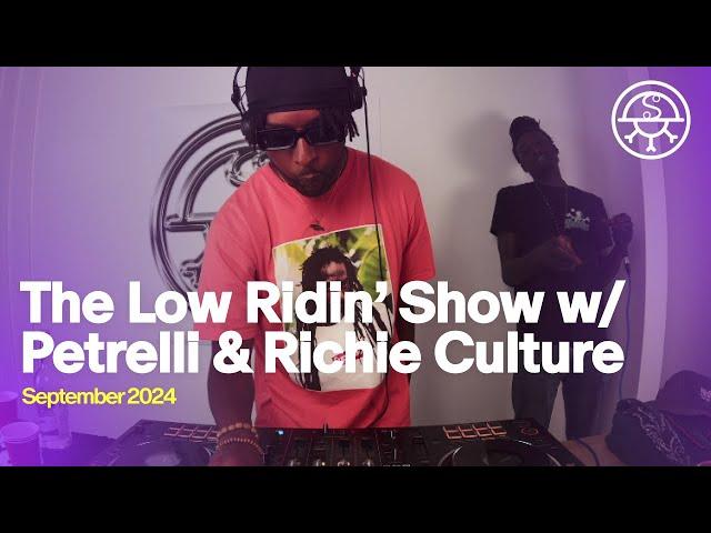 The Low Ridin’ Show w/ Petrelli & Richie Culture - DJ SET - SIGIL RADIO