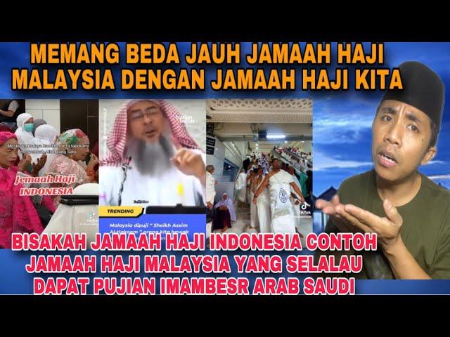 BISAH KAH JAMAAH HAJI INDONESIA CONTOH JAMAAH HAJI MALAYSIA YANG SELALAU DAPAT PUJIAN DR IMAM BESAR