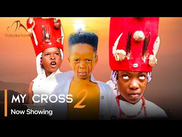 My Cross (Agbelebu Mi) Part 2 -Latest Yoruba Movie 2024 Habeeb Alagbe, Temitope Moremi, Akorede Bobo