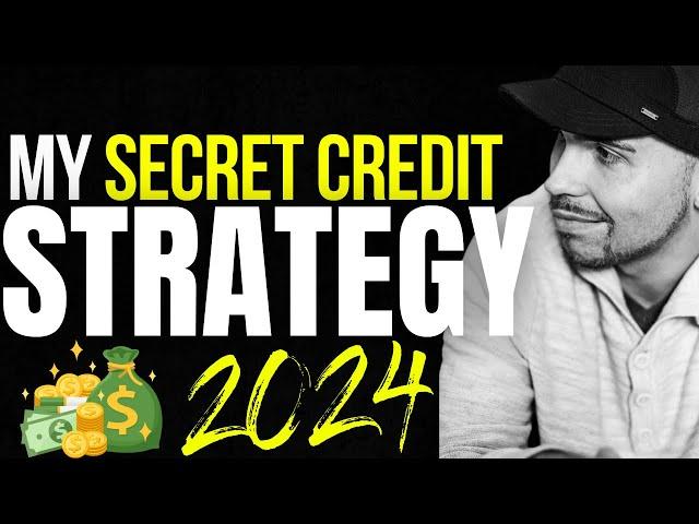 My SECRET CREDIT FUNDING STRATEGIES for 2024!