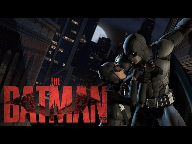 Batman: The Telltale Series | The Batman 2022- The Bat and The Cat Trailer Style