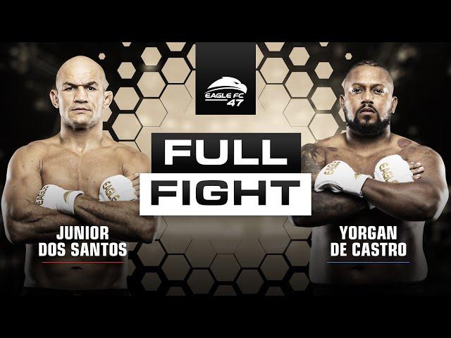 Junior dos Santos vs Yorgan de Castro FULL FIGHT [Eagle FC 47]