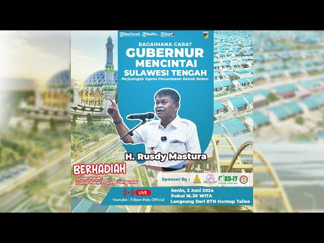 TRIBUN MOTESA-TESA : BAGAIMANA CARA GUBERNUR MENCINTAI SULAWESI TENGAH?