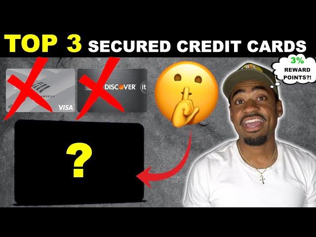 TOP 3 Best Secured Credit Cards to Start Building or Re-building Credit