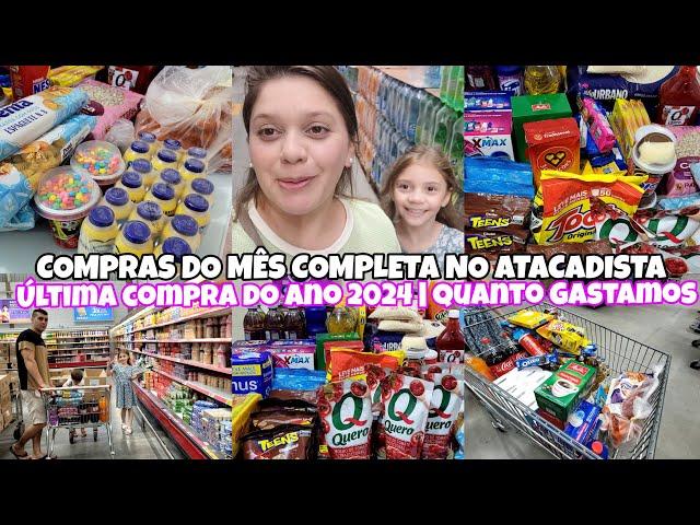 COMPRAS DO MÊS COMPLETA NO ATACADISTA | ULTIMA COMPRA DO ANO 2024 | PREÇO DOS ALIMENTOS ASSAI