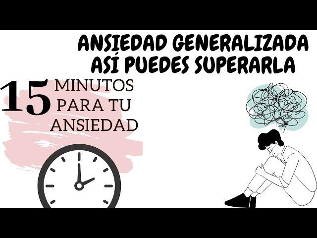 Así se supera la ansiedad generalizada