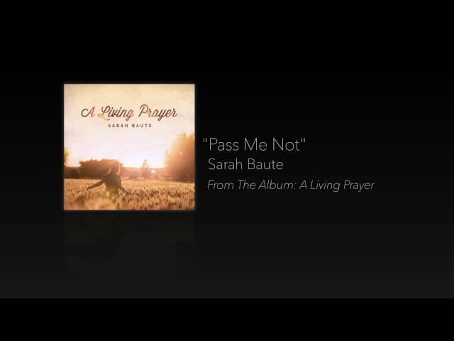 Pass Me Not - Sarah Baute w/ Sean Nebblett