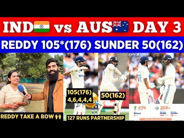 IND 358/9  Destroy AUS  || Nitish Reddy 105 Washington Sunder 50 || Pak Public Reactions