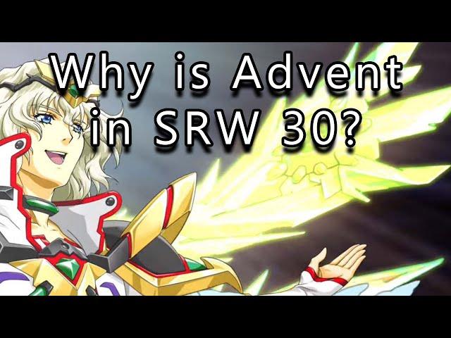 What is Advent doing in SRW 30? | Super Robot Wars 30