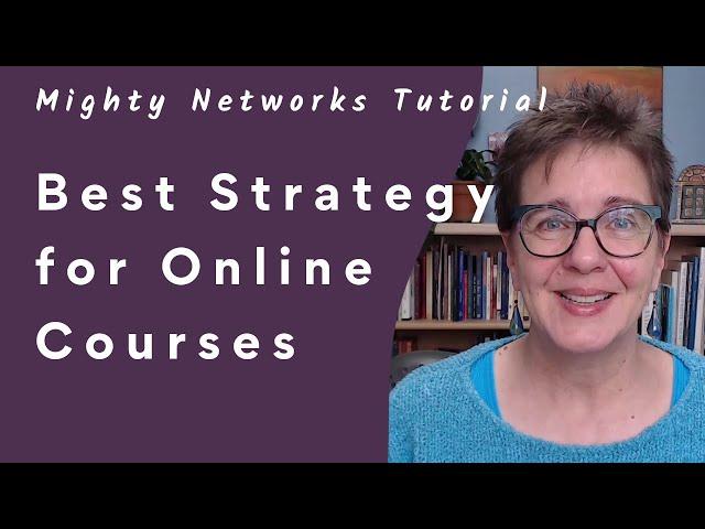 Best Online Course Strategies with Mighty Networks