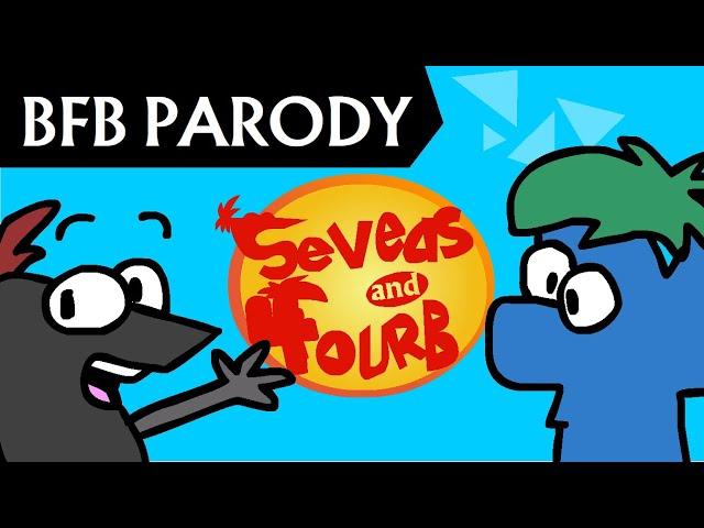 [OLD] Seveas and Fourb! [BFDI + Phineas and Ferb Parody]